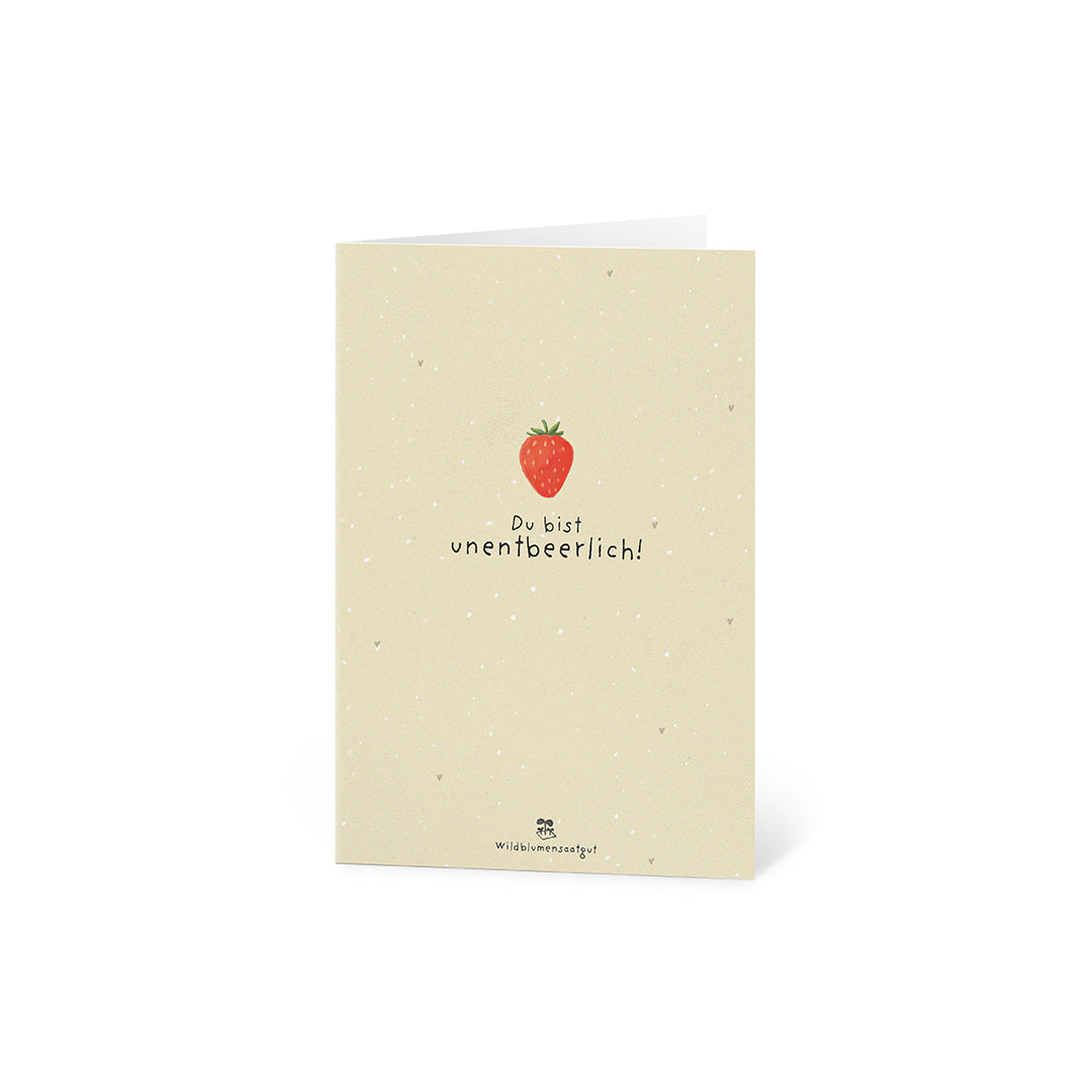 Grußkarte - Du bist unentbeerlich