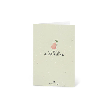 Grußkarte - Viel Erfolg, du Glückskind!