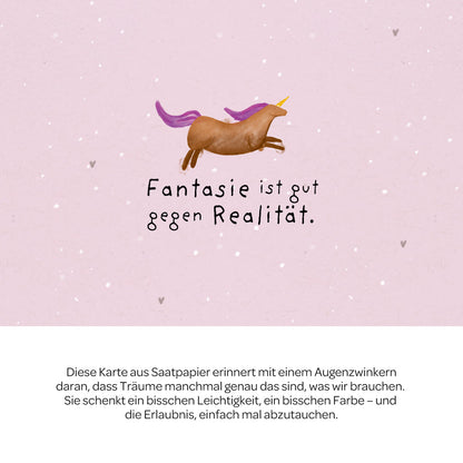 Grußkarte - Fantasie ist gut gegen Realität