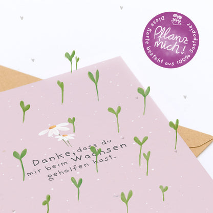 Grußkarte - Danke, dass du beim Wachsen geholfen hast